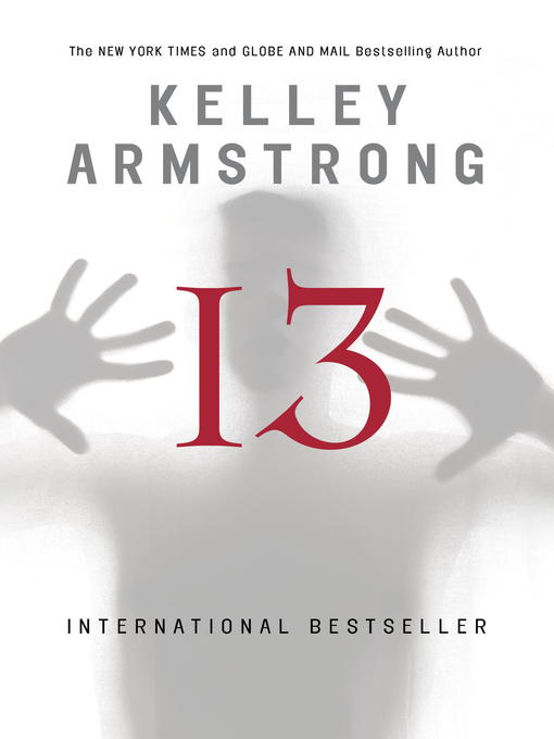 Title details for 13 by Kelley Armstrong - Wait list